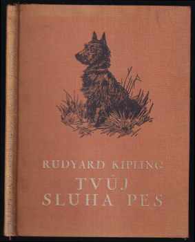 Rudyard Kipling: Tvůj sluha pes