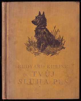 Rudyard Kipling: Tvůj sluha pes