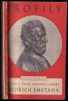 Mirko Očadlík: Tvůrce české národní hudby Bedřich Smetana