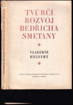 Vladimír Helfert: Tvůrčí rozvoj Bedřicha Smetany