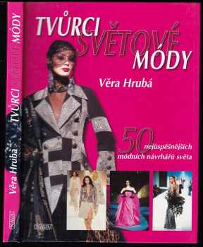 Věra Hrubá: Tvůrci světové módy