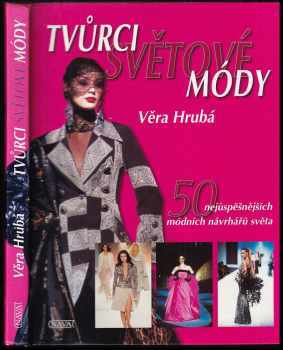 Věra Hrubá: Tvůrci světové módy