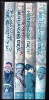 Christophe Badel: Tvůrci světových dějin 1 - 4: Od antiky po středověk (od r. 1800 př. n. l. do r. 1492) + Od renesance po osvícení (od r. 1492 do r. 1789) + Od Francouzské revoluce po začátek století (od r. 1789 do r. 1914) + Od 1. světové války až po současnost (od r. 1914 do současnosti)