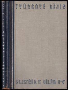 Edgar Theodor Havránek: Tvůrcové dějin Rejstřík k dílu I.-V