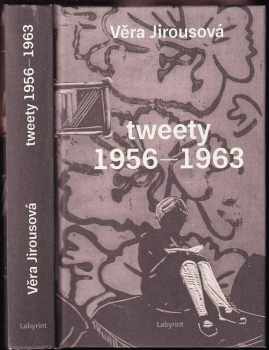 Věra Jirousová: Tweety 1956-1963