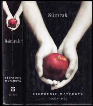 Súmrak - Stephenie Meyer, Stephenie Meyer, Stephenie Meyer, Stephenie Meyer (2008, Tatran) - ID: 3178543