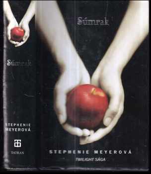twilight sága: Súmrak - Stephenie Meyer, Stephenie Meyer, Stephenie Meyer, Stephenie Meyer (2008, Tatran) - ID: 417024