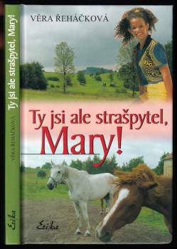 Ty jsi ale strašpytel, Mary!