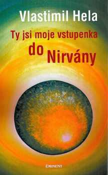 Ty jsi moje vstupenka do Nirvány