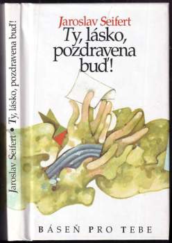 Ty, lásko, pozdravena buď!