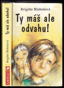 Ty máš ale odvahu!