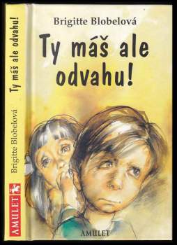 Ty máš ale odvahu!