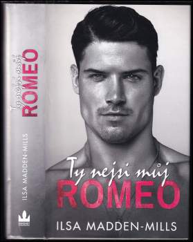 Ilsa Madden-Mills: Ty nejsi můj Romeo