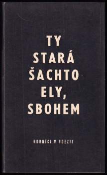 Ty stará šachto Ely, sbohem
