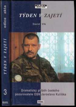 David Vlk: Týden v zajetí