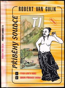 Robert van Gulik: Tygr loví v noci ; Gibon přichází zrána