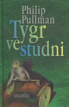 Philip Pullman: Tygr ve studni