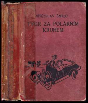 Vítězslav Šmejc: Tygr za polárním kruhem