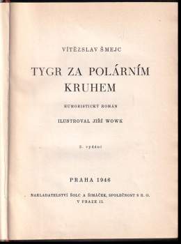 Vítězslav Šmejc: Tygr za polárním kruhem