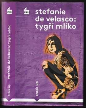 Stefanie de Velasco: Tygří mlíko