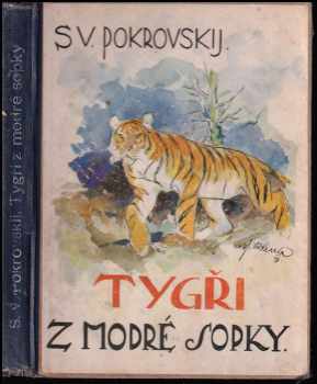 Tygři z Modré sopky a jiné povídky o zvířatech