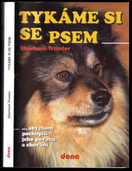 Tykáme si se psem -abychom pochopili jeho povahu a chování