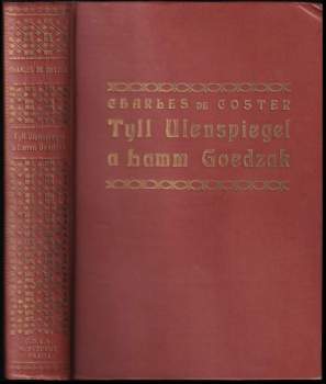 Charles Théodore Henri De Coster: Tyll Ulenspiegel a Lamm Goedzak