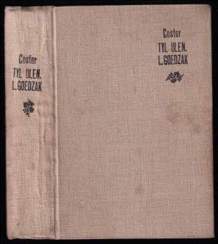 Charles Théodore Henri De Coster: Tyll Ulenspiegel a Lamm Goedzak