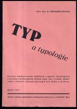 Ferdinand Kratina: Typ a typologie : úvod do typologie