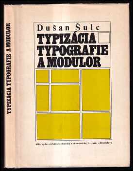 Dušan Šulc: Typizácia typografie a modulor