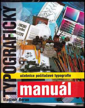 Vladimír Beran: Typografický manuál : učebnice počítačové typografie
