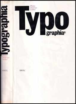 Typographia : 1. díl - písmo, ilustrace, kniha - Oldřich Hlavsa (1976, Státní nakladatelství technické literatury)