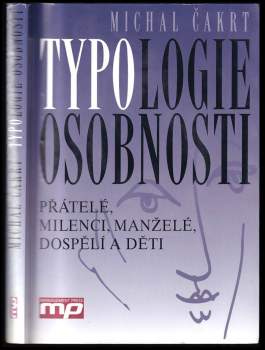 Typologie osobnosti : přátelé, milenci, manželé, dospělí a děti