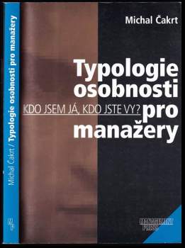 Michal Čakrt: Typologie osobnosti pro manažery
