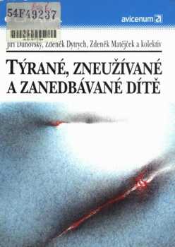 Týrané, zneužívané a zanedbávané dítě