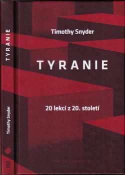 Tyranie : 20 lekcí z 20. století - Timothy Snyder (2017, Paseka) - ID: 1948527