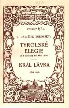 Karel Havlíček Borovský: Tyrolské elegie ; Král Lávra
