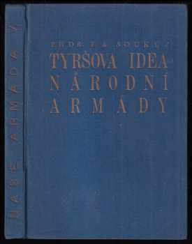 František Alois Soukup: Tyršova idea národní armády