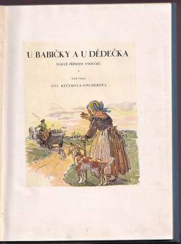 Antonie Fischerová: U babičky a u dědečka : Veselé příhody vnoučků.