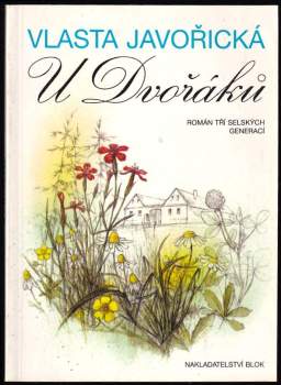 U Dvořáků : román tří selských generací