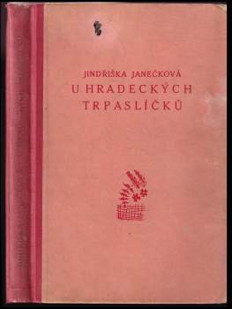 Jindřiška Janečková: U Hradeckých trpaslíčků