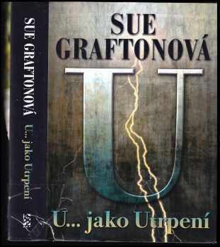 Sue Grafton: U-- jako utrpení