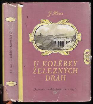 U kolébky železných drah