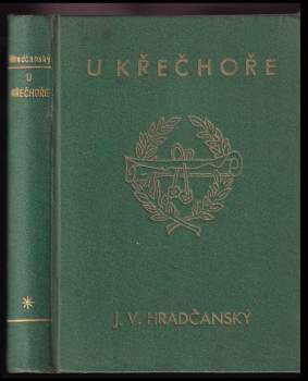 J. V Hradčanský: U Křečhoře