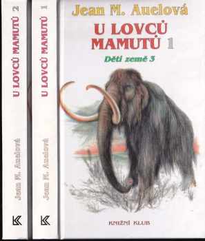 Děti země : 3 - U lovců mamutů - Jean Marie Auel, Jan Jelínek (1995, Knižní klub) - ID: 1475755