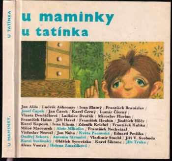 U maminky, u tatínka : [sborník] : pro nejmenší