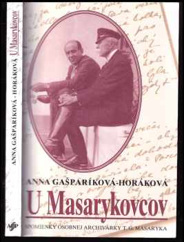 Anna Gašparíková-Horáková: U Masarykovcov