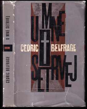 U mne setrvej - Cedric Belfrage, Gedric Belfrage (1963, Státní nakladatelství krásné literatury a umění) - ID: 274835