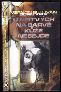 Boris Vian: U mrtvých na barvě kůže nesejde