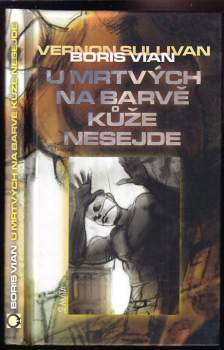 Boris Vian: U mrtvých na barvě kůže nesejde